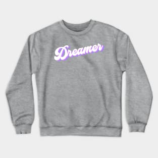 Dreamer Crewneck Sweatshirt